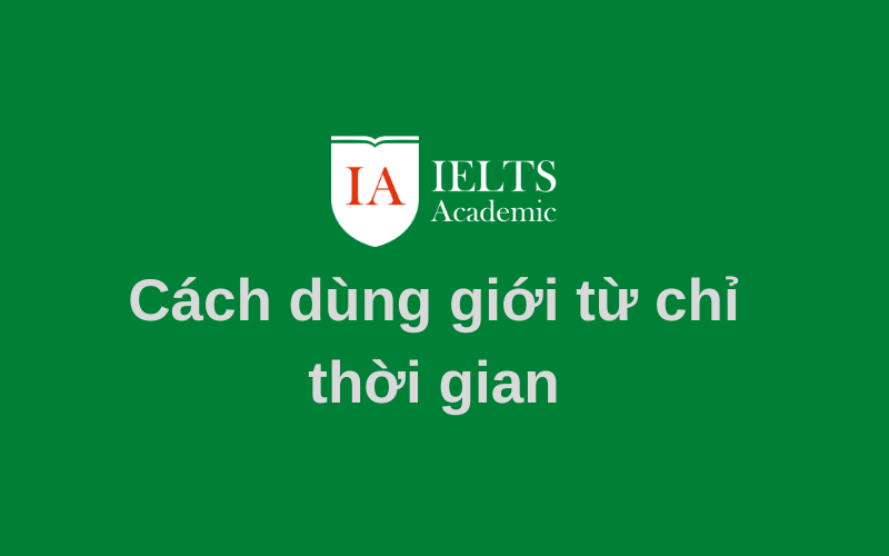 Cách dùng giới từ chỉ thời gian đơn giản