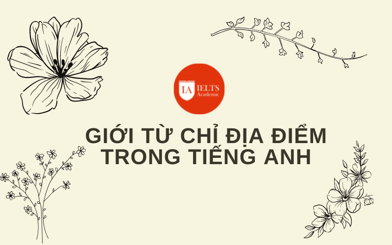 học ngay Giới từ chỉ địa điểm trong tiếng Anh