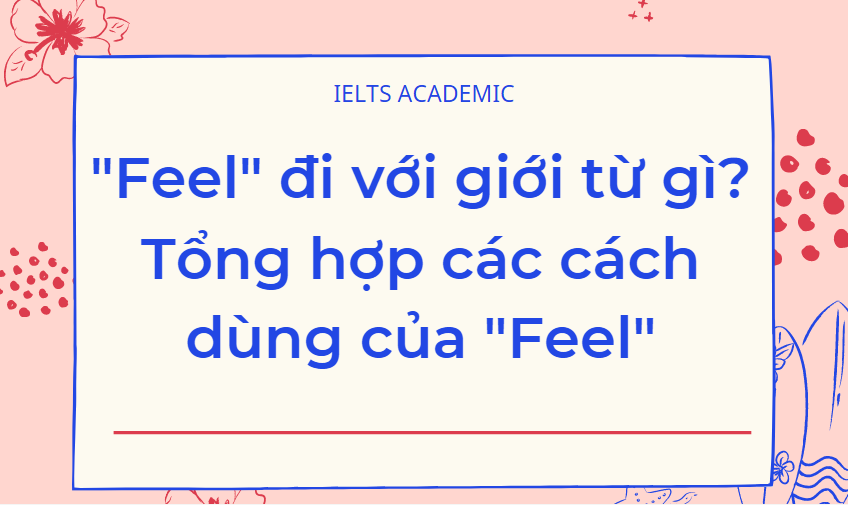 Feel đi với giới từ gì trong tiếng Anh