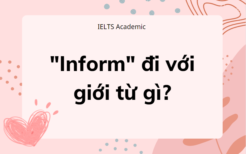 Inform đi với giới từ gì trong tiếng Anh