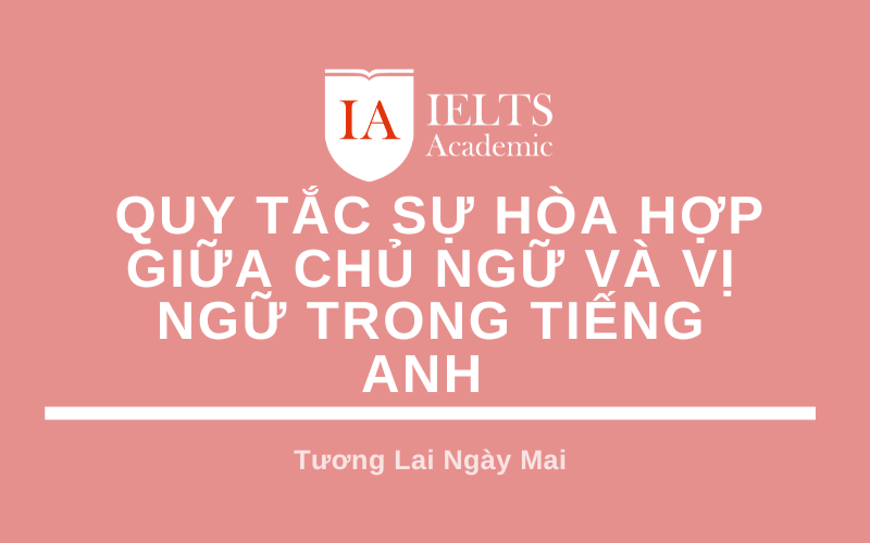 sự hòa hợp giữa chủ ngữ và vị ngữ trong tiếng Anh đơn giản