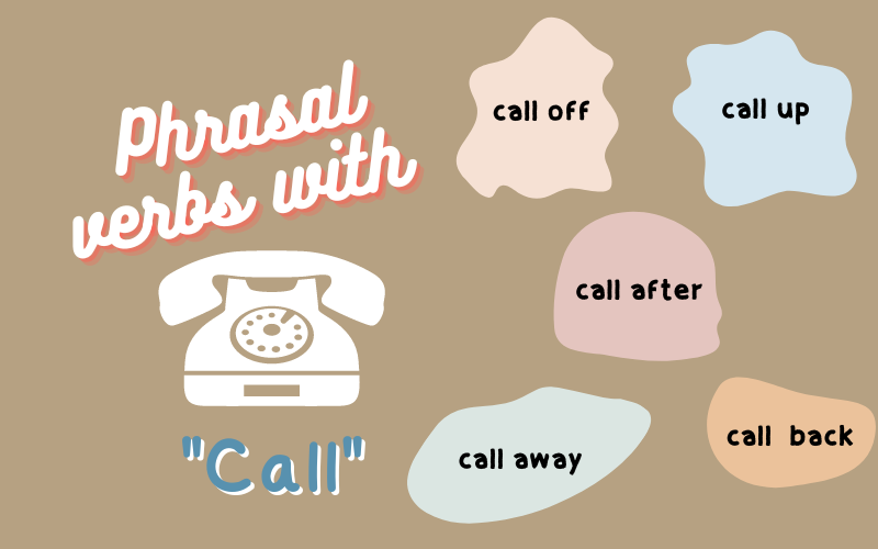 Các phrasal verb with call