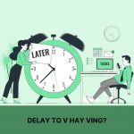 Delay to V hay Ving